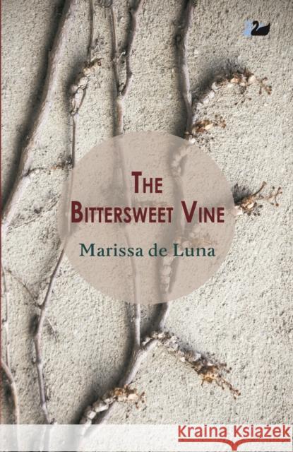 The Bittersweet Vine Marissa D 9780857280947 Thames River Press