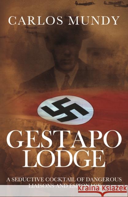 Gestapo Lodge Carlos Mundy 9780857283870