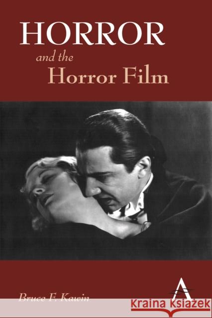 Horror and the Horror Film Bruce F. Kawin 9780857284501 Anthem Press