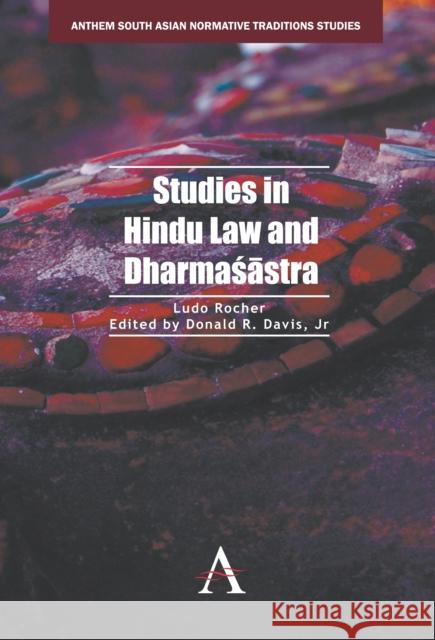 Studies in Hindu Law and Dharmaśāstra Rocher, Ludo 9780857285508 Anthem Press