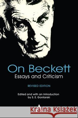On Beckett: Essays and Criticism Gontarski, S. E. 9780857286635 0