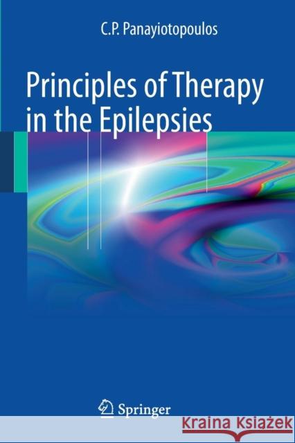 Principles of Therapy in the Epilepsies Panayiotopoulos, C.P. 9780857290083 