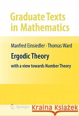 Ergodic Theory: With a View Towards Number Theory Einsiedler, Manfred 9780857290205 Not Avail