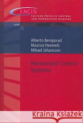 Networked Control Systems Alberto Bemporad Maurice Heemels Mikael Johansson 9780857290328 Not Avail