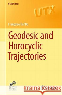 Geodesic and Horocyclic Trajectories Francoise Dal'bo 9780857290724 Not Avail