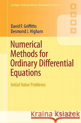 Numerical Methods for Ordinary Differential Equations: Initial Value Problems Griffiths, David F. 9780857291479