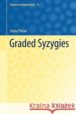 Graded Syzygies Irena Peeva 9780857291769 Springer