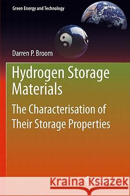 Hydrogen Storage Materials: The Characterisation of Their Storage Properties Broom, Darren P. 9780857292209 Not Avail