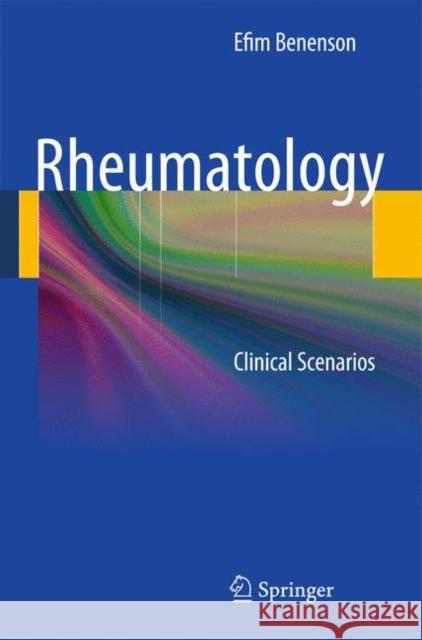 Rheumatology: Clinical Scenarios: Syndrome or Disease? Benenson, Efim 9780857292391 Not Avail