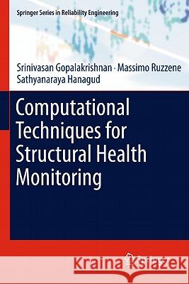 Computational Techniques for Structural Health Monitoring Srinivasan Gopalakrishnan Massimo Ruzzene Sathyanaraya Hanagud 9780857292834 Not Avail