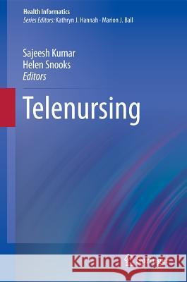 Telenursing Sajeesh Kumar Helen Snooks 9780857295286 Not Avail