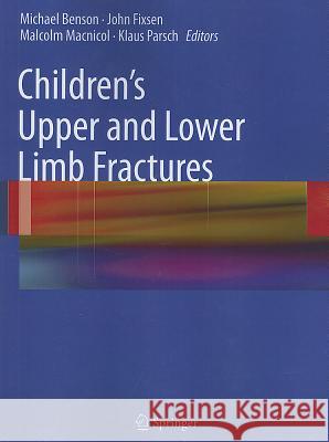 Children's Upper and Lower Limb Fractures  9780857295545 Springer, Berlin
