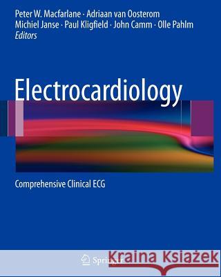 Electrocardiology: Comprehensive Clinical ECG MacFarlane, Peter W. 9780857298737