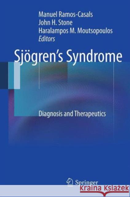 Sjögren's Syndrome: Diagnosis and Therapeutics Ramos-Casals, Manuel 9780857299468