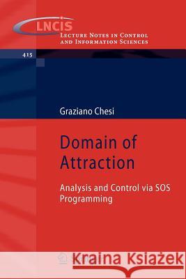 Domain of Attraction: Analysis and Control Via SOS Programming Chesi, Graziano 9780857299581