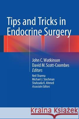 Tips and Tricks in Endocrine Surgery  Watkinson 9780857299826 0