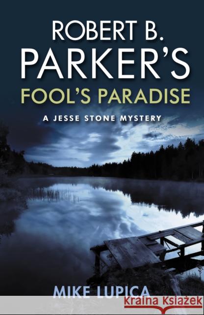 Robert B. Parker's Fool's Paradise Mike Lupica 9780857304353 Bedford Square Publishers