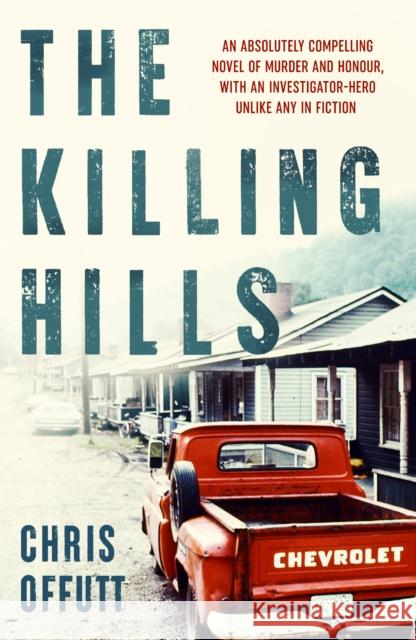 The Killing Hills Chris Offutt 9780857305046