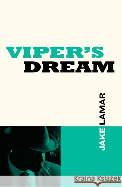 Viper's Dream Jake Lamar 9780857305497