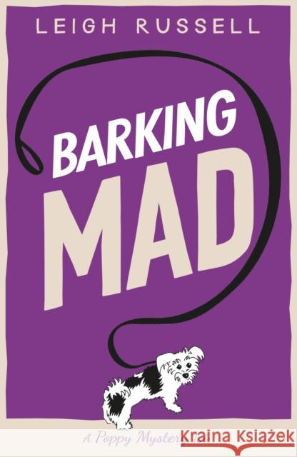 Barking Mad Leigh Russell 9780857305688 Oldcastle Books Ltd