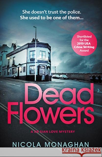 Dead Flowers Nicola Monaghan 9780857308023