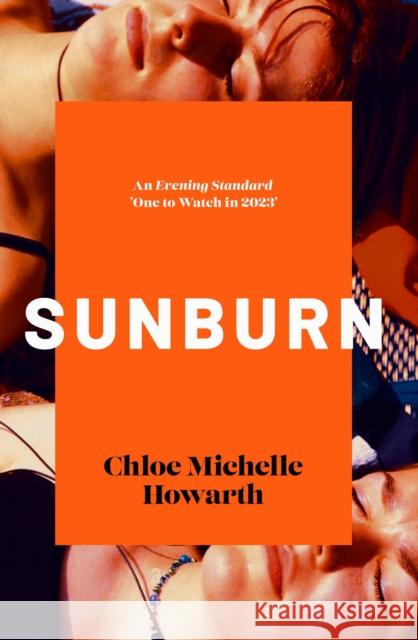 Sunburn Chloe Michelle Howarth 9780857308412 Verve Books