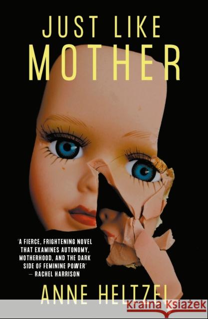 Just Like Mother Anne Heltzel 9780857308436 Verve Books