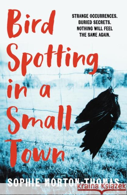 Bird Spotting in a Small Town Sophie Morton-Thomas 9780857308535