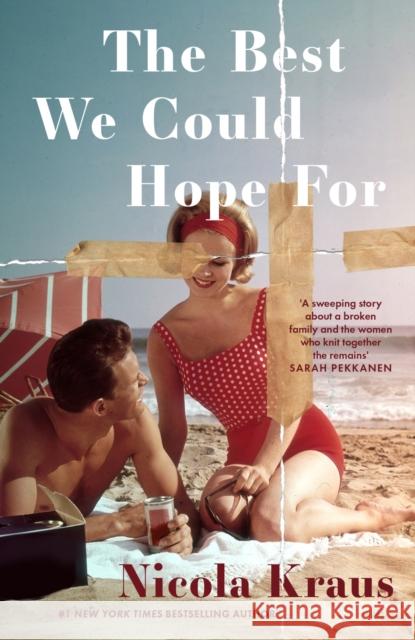 The Best We Could Hope For Nicola Kraus 9780857309136