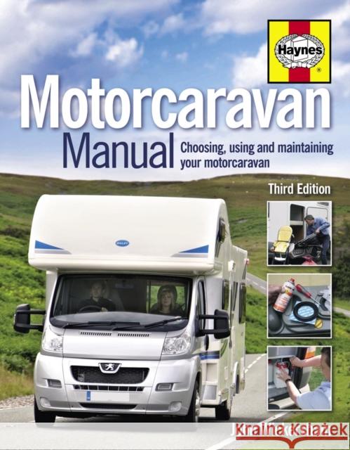 Motorcaravan Manual: Choosing, using and maintaining your motorcaravan Carole Wickersham 9780857331243 0