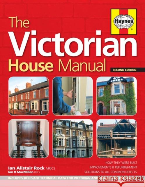 Victorian House Manual: Care and repair for this popular house type Ian Rock 9780857332844 Haynes Publishing Group