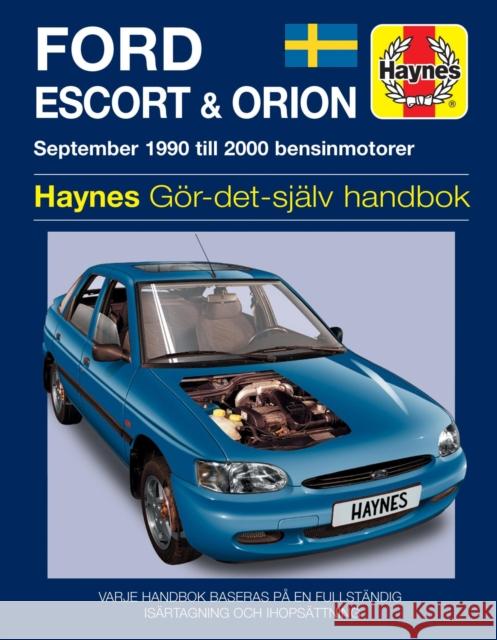 Ford Escort and Orion Service and Repair Manual  Haynes, J. H. 9780857335869 Haynes Service and Repair Manuals