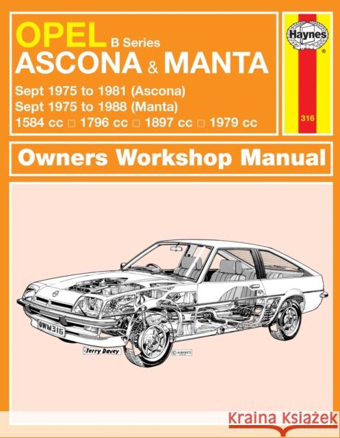 Opel Ascona & Manta (B Series) (Sept 75 - 88) Haynes Repair Manual Haynes Publishing 9780857336132 Haynes Service and Repair Manuals