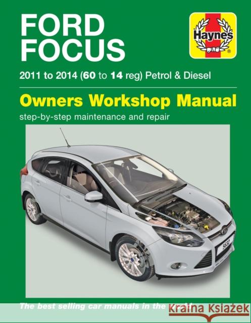 Ford Focus Petrol & Diesel (11 - 14) Haynes Repair Manual Mark Storey 9780857336323 HAYNES MANUALS