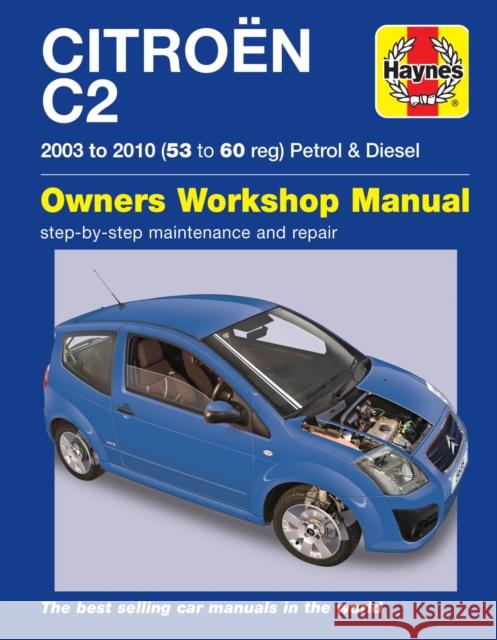 Citroen C2 Petrol & Diesel (03 - 10) Haynes Repair Manual Peter Gill 9780857336354 Haynes Publishing Group