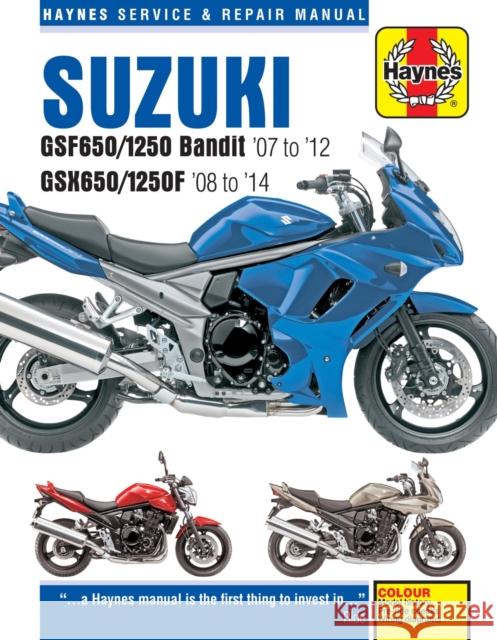 Suzuki GSF650/1250 Bandit & GSX650/1250F (07-14) Haynes Repair Manual Phil Mather 9780857336392 Haynes Publishing Group