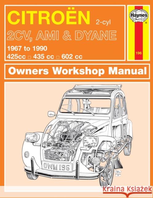 Citroen 2CV, Ami & Dyane (67 - 90) Haynes Repair Manual Haynes Publishing 9780857336408 Haynes Publishing Group