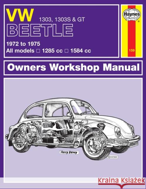 VW Beetle 1303, 1303S & GT (72 - 75) Haynes Repair Manual Haynes Publishing 9780857336484