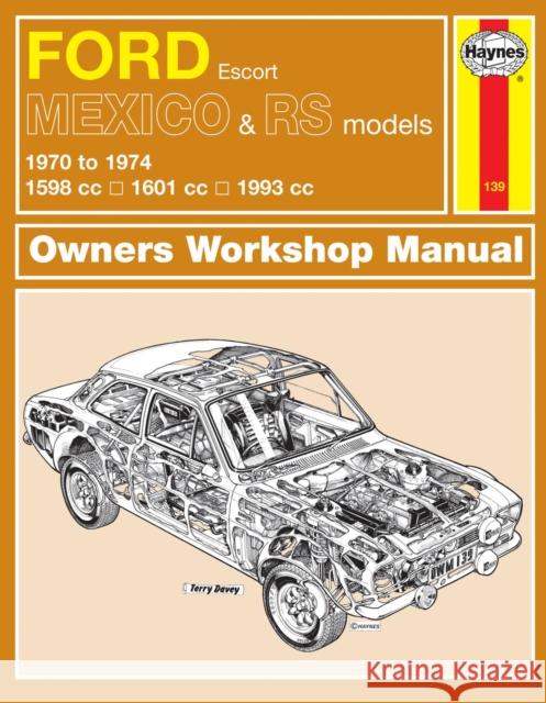 Ford Escort Mk I Mexico, RS 1600 & RS 2000 (70 - 74) Haynes Repair Manual Haynes Publishing 9780857336576 Haynes Service and Repair Manuals