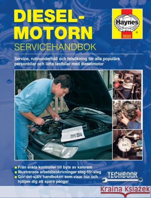 Dieselmotorn - servicehandbok Haynes Techbook (svenske utgava) Haynes Publishing 9780857336927 Haynes Publishing Group