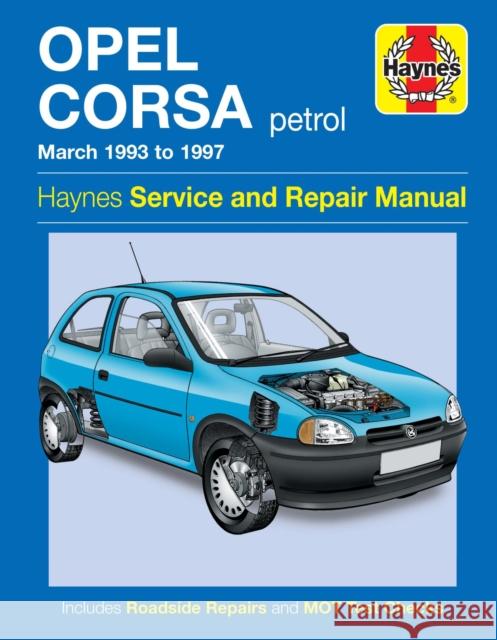 Opel Corsa Petrol (Mar 93 - 97) Haynes Repair Manual Haynes Publishing 9780857336934 Haynes Publishing Group