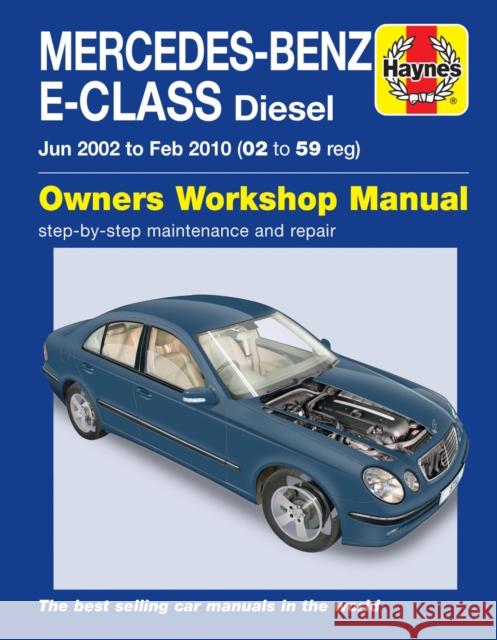 Mercedes-Benz E-Class Diesel (02 to 10) Haynes Repair Manual Martynn Randall 9780857337108