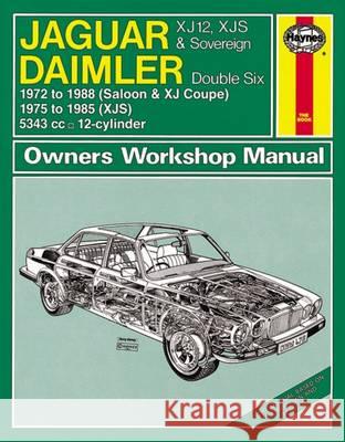 Jaguar XJ12, XJS & Sovereign; Daimler Double Six (72 – 88) Haynes Repair Manual Haynes 9780857337443