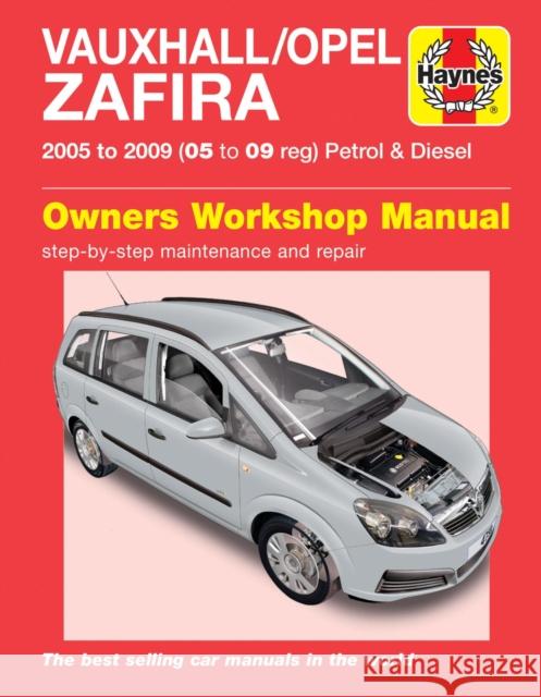 Vauxhall/Opel Zafira Petrol & Diesel (05 - 09) Haynes Repair Manual Haynes Publishing 9780857338976 Haynes Publishing Group