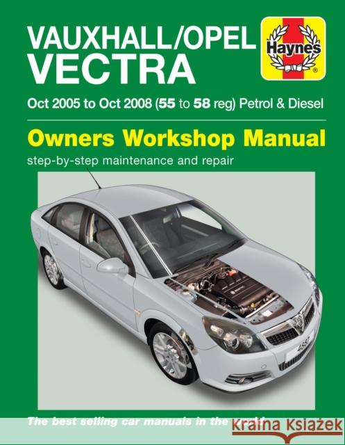 Vauxhall/Opel Vectra Petrol & Diesel (Oct 05 - Oct 08) Haynes Repair Manual Haynes Publishing 9780857338983