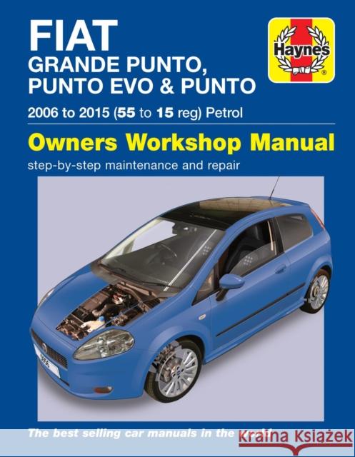 Fiat Grande Punto, Punto Evo and Punto Petrol (06 - 15) Haynes Repair Manual Martynn Randall 9780857339560