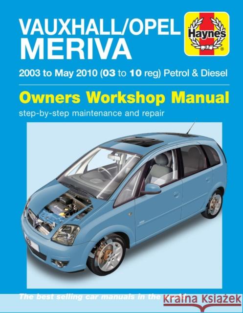 Vauxhall/Opel Meriva Petrol & Diesel (03 - May 10) Haynes Repair Manual Haynes Publishing 9780857339805 Haynes Publishing Group