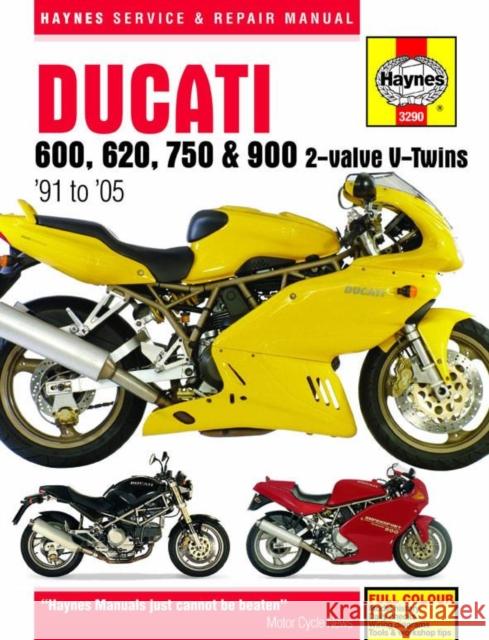 Ducati 600, 620, 750 & 900 2-valve V-Twins (91 - 05) Haynes Repair Manual Haynes Publishing 9780857339867 Haynes Publishing Group