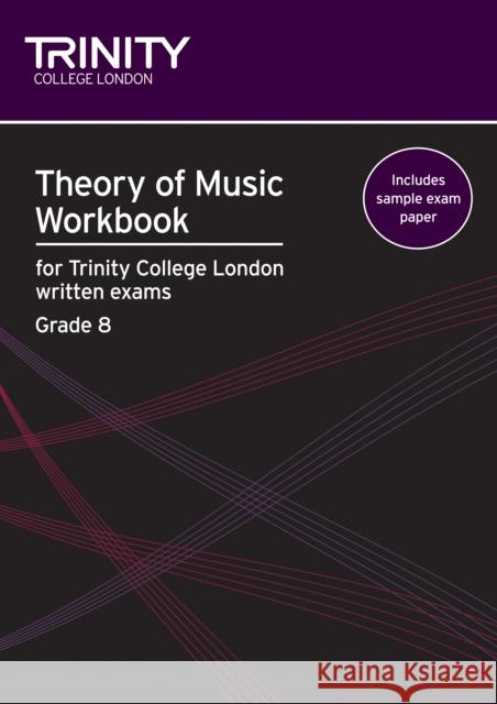 Theory of Music Workbook Grade 8 (2009)  9780857360076 Trinity College London Press