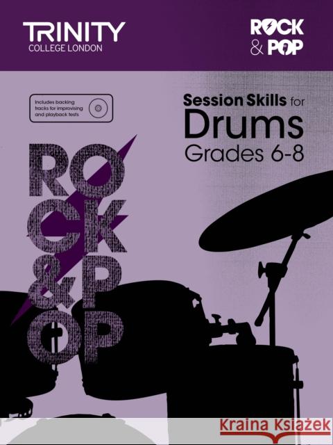 Session Skills for Drums Grades 6-8 Trinity College London   9780857364029 Trinity College London